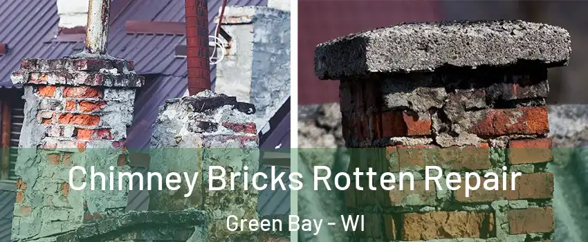  Chimney Bricks Rotten Repair Green Bay - WI