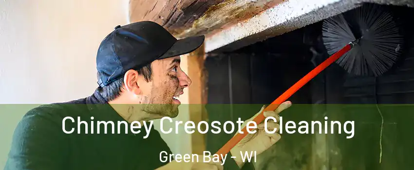 Chimney Creosote Cleaning Green Bay - WI