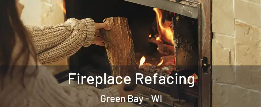  Fireplace Refacing Green Bay - WI