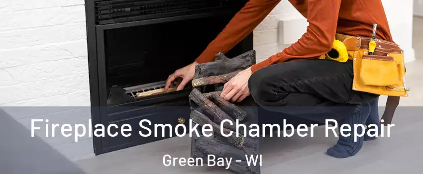  Fireplace Smoke Chamber Repair Green Bay - WI