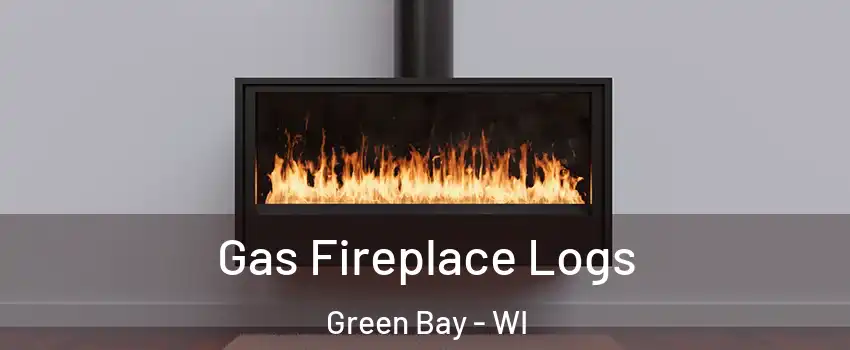  Gas Fireplace Logs Green Bay - WI