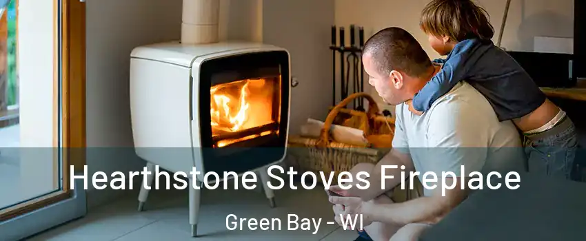  Hearthstone Stoves Fireplace Green Bay - WI