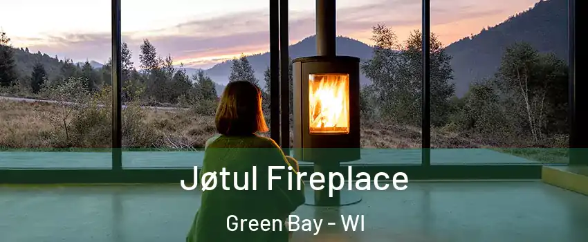  Jøtul Fireplace Green Bay - WI