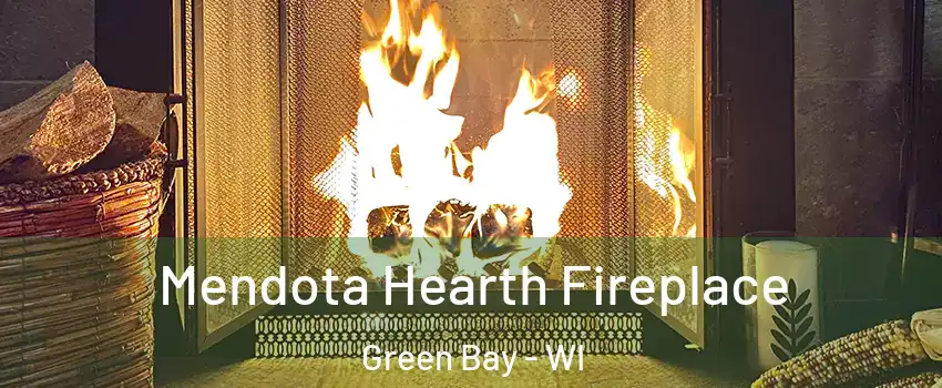  Mendota Hearth Fireplace Green Bay - WI