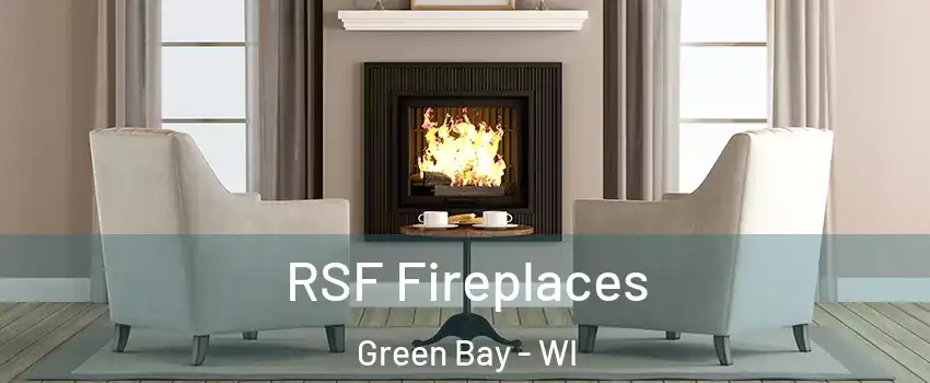  RSF Fireplaces Green Bay - WI